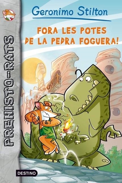 FORA LES POTES DE LA PEDRA FOGUERA! PREHISTO-RATS. | 9788499328508 | GERONIMO STILTON