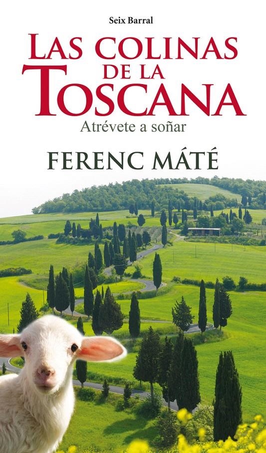 LAS COLINAS DE LA TOSCANA | 9788432209758 | FERENC MÁTÉ