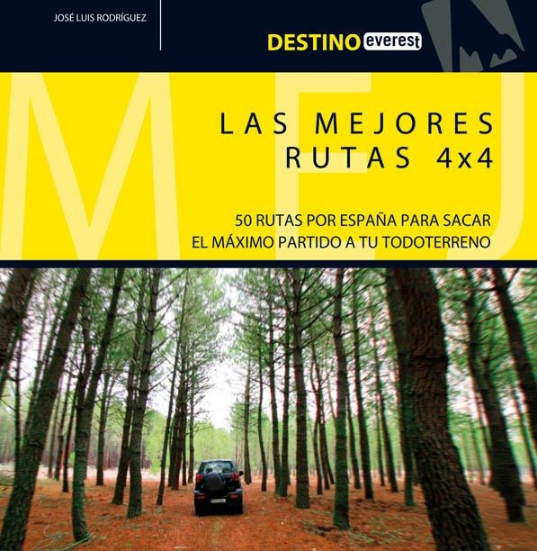 LAS MEJORES RUTAS 4 X 4 | 9788424105020 | JOSÉ LUIS RODRÍGUEZ SÁNCHEZ