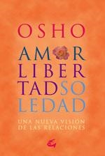 AMOR, LIBERTAD Y SOLEDAD | 9788484452515 | OSHO