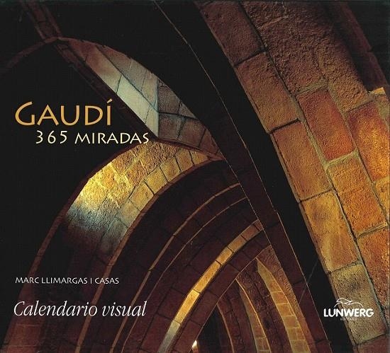 CALENDARIO VISUAL. GAUDÍ. 365 MIRADAS | 9788497855457 | AA. VV.