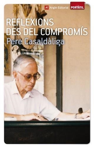 REFLEXIONS DES DEL COMPROMÍS | 9788415307068 | CASALDÀLIGA PLA, PERE