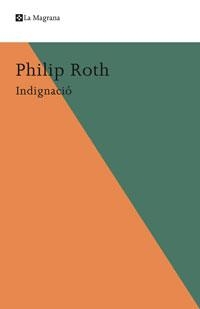 INDIGNACIÓ | 9788498674163 | ROTH, PHILIP