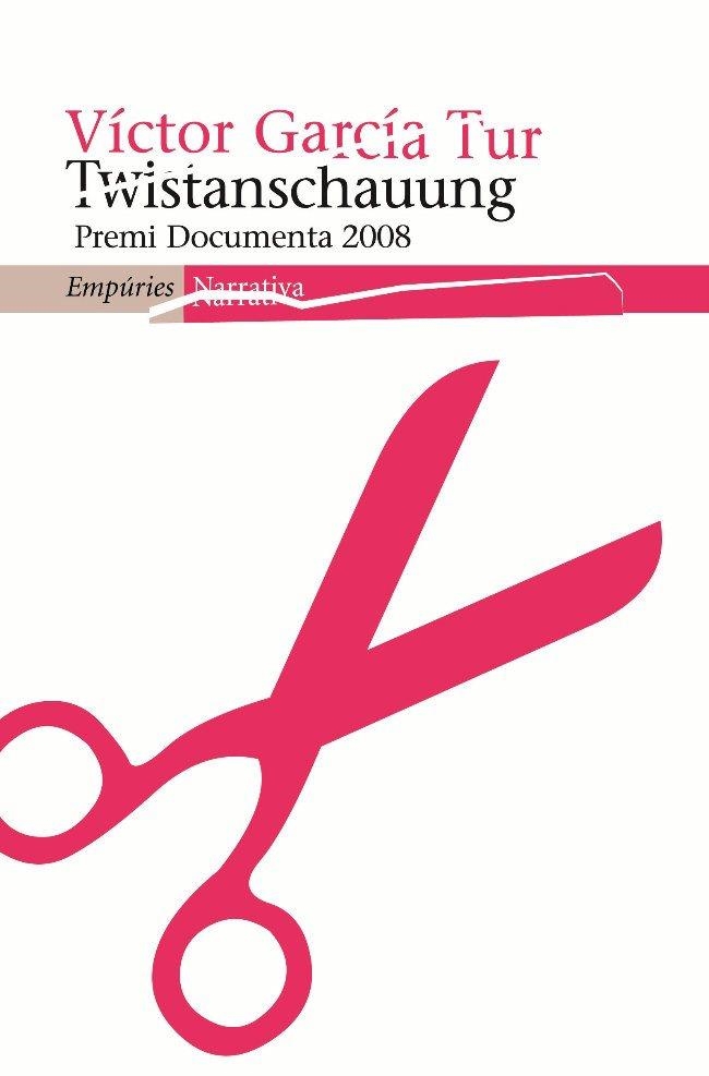 TWISTANSCHAUUNG | 9788497874304 | VÍCTOR GARCÍA TUR