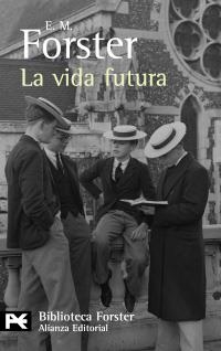 LA VIDA FUTURA | 9788420662374 | FORSTER, E.M.