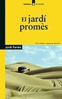 EL JARDÍ PROMÈS | 9788424631444 | FERRÉS, JORDI