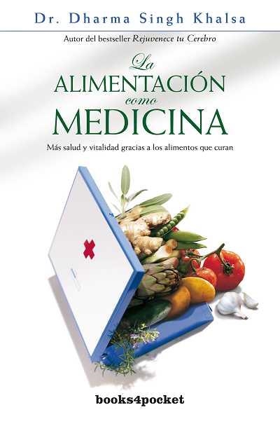 LA ALIMENTACIÓN COMO MEDICINA | 9788492516810 | DHARMA SINGH KHALSA