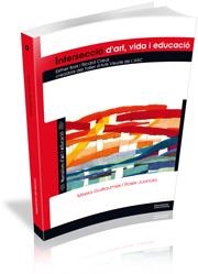 INTERSECCIÓ D'ART, VIDA I EDUCACIÓ | 9788496742796 | GUILLAUMES I DOMÈNECH, MIREIA/JUANOLA I TERRADELLAS, ROSER