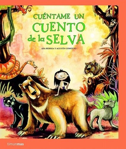 CUÉNTAME UN CUENTO DE LA SELVA | 9788408086123 | ANA HERRERA