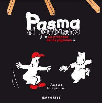 PASMA EL FANTASMA. LA PRINCESA DE LES JOGUINES | 9788497873826