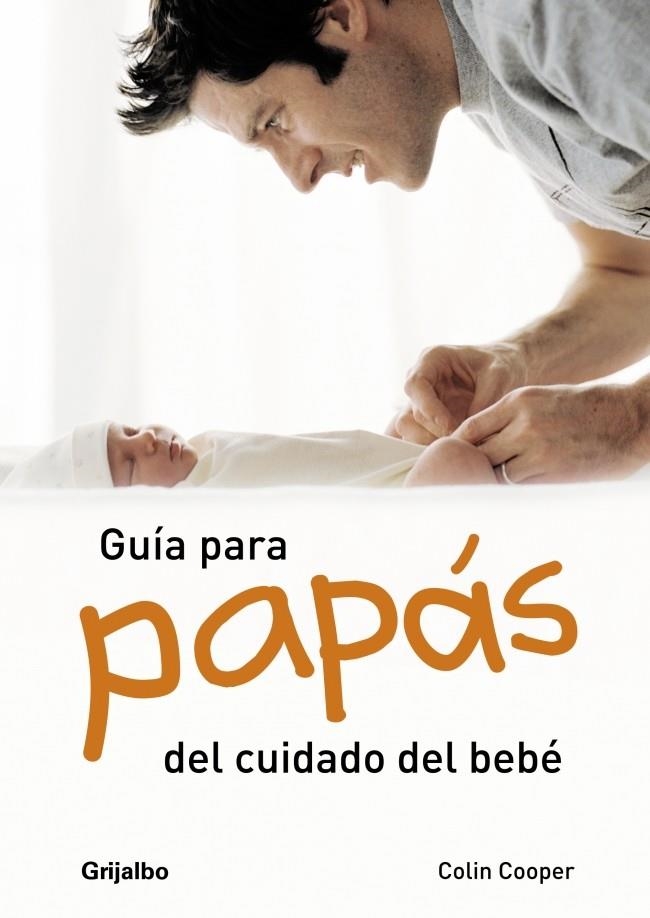 GUÍA PARA PAPÁS DEL CUIDADO DEL BEBÉ | 9788425343018 | COOPER,COLIN