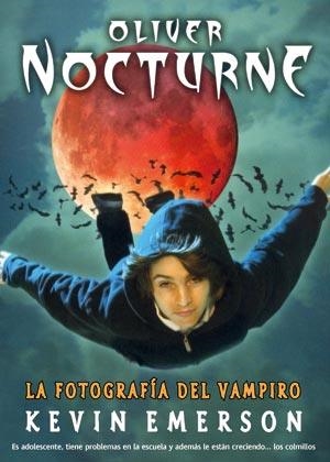 OLIVER NOCTURNE: LA FOTOGRAFIA DEL VAMPIRO | 9788498005134 | EMERSON, KEVIN