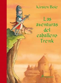 AVENTURAS DEL CABALLERO TRENK, LAS | 9788498382266 | BOIE, KIRSTEN