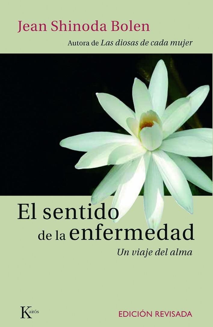 EL SENTIDO DE LA ENFERMEDAD | 9788472457355 | BOLEN, JEAN SHINODA