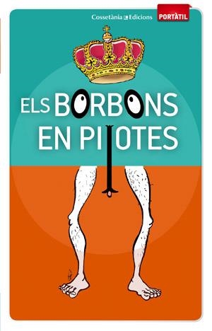 ELS BORBONS EN PILOTES | 9788415456308 | FIDEL BALÉS, SÒNIA CEBRIÁN, PACO ESPIGA, JAUME OLIVERAS, M. ÀNGELS PAGÈS, ANNA PUIG, JOAN VALL, DANI