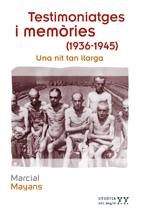 TESTIMONIATGES I MEMÒRIES (1936-1945) | 9788497914253 | MARCIAL MAYANS (TRADUCCIÓ: MARCEL PLANAS)