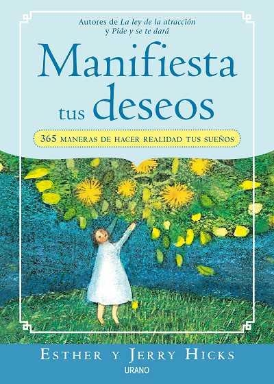 MANIFIESTA TUS DESEOS | 9788479537081 | HICKS, ESTHER/HICKS, JERRY