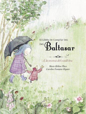 EL LLIBRE PER COMPTAR DEL BALTASAR | 9788492671311 | MARIE-HÉLÈNE PLACE