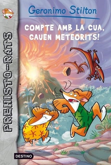 ALERTA METEORITS: COMPTE AMB LA CUA! PREHISTO-RATS 2 | 9788499328515 | GERONIMO STILTON