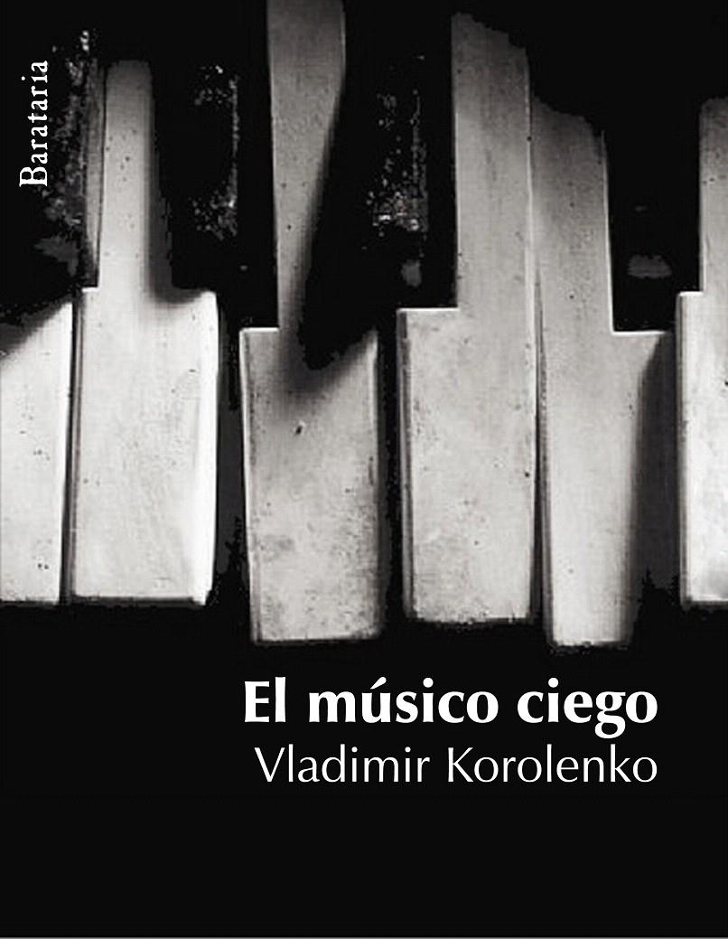 EL MÚSICO CIEGO | 9788495764768 | KOROLENKO, VLADÍMIR