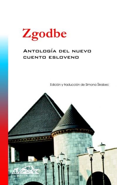 ANTOLOGÍA DEL CUENTO ESLOVENO | 9788483930465 | BARTOL, VLADIMIR/PAHOR, PAHOR/KOCBEK, EDVARD/KOVACIC, LOJZE/NOVAK, MAJA/JANCAR, DRAGO/MÖDERNDORFER, 