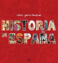 MI PRIMERA HISTORIA DE ESPAÑA | 9788498676204 | VARIOS