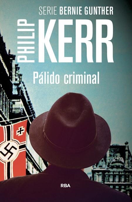 UN PALIDO CRIMINAL | 9788498676655 | KERR , PHILIP