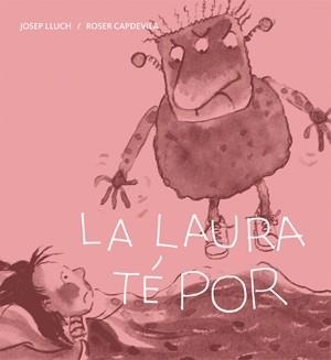 LA LAURA TÉ POR | 9788424642426 | LLUCH PUIG, JOSEP