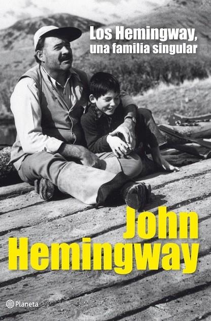 LOS HEMINGWAY, UNA FAMILIA SINGULAR | 9788408006466 | JOHN HEMINGWAY