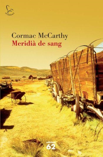 MERIDIÀ DE SANG O LA VERMELLOR NOCTURNA A L'OEST | 9788429763256 | CORMAC MCCARTHY