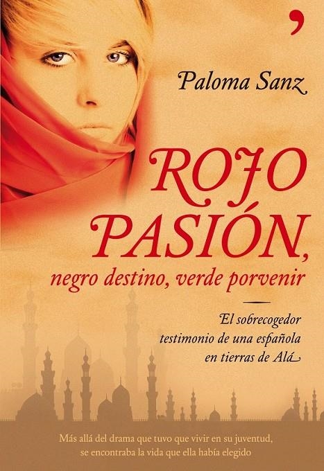 ROJO PASIÓN, NEGRO DESTINO, VERDE PORVENIR | 9788484608028 | PALOMA SANZ