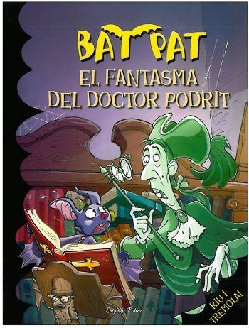 EL FANTASMA DEL DOCTOR PODRIT | 9788492790616 | BAT PAT