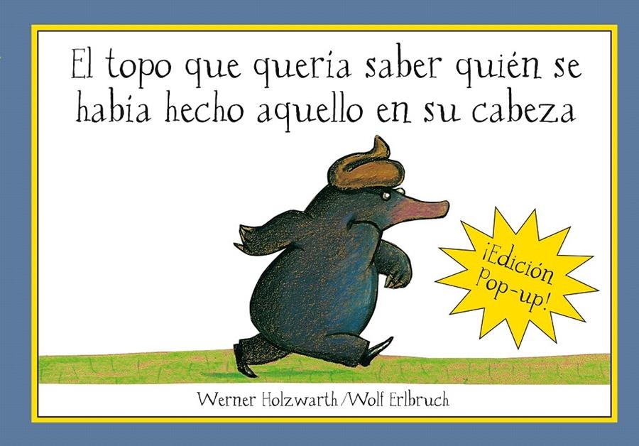 EL TOPO QUE QUERIA SABER... POP UP | 9788420472522 | HOLZWARTH, WERNER