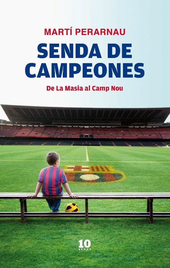 SENDA DE CAMPEONES | 9788496599963 | MARTÍ PERARNAU