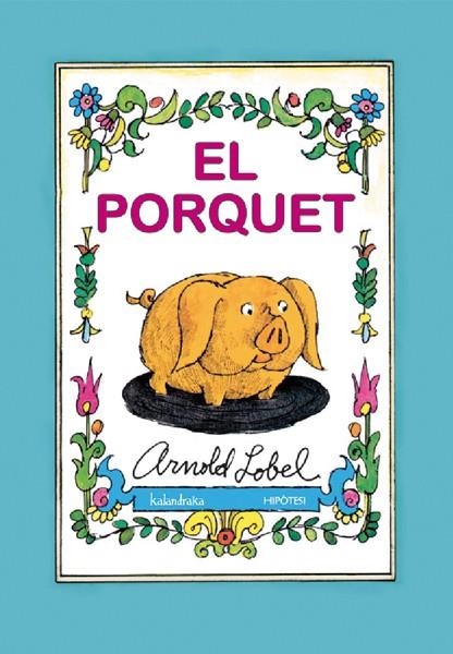 EL PORQUET | 9788493666781 | LOBEL, ARNOLD