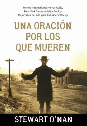 UNA ORACIÓN POR LOS QUE MUEREN | 9788498004618 | O´NAN, STEWART