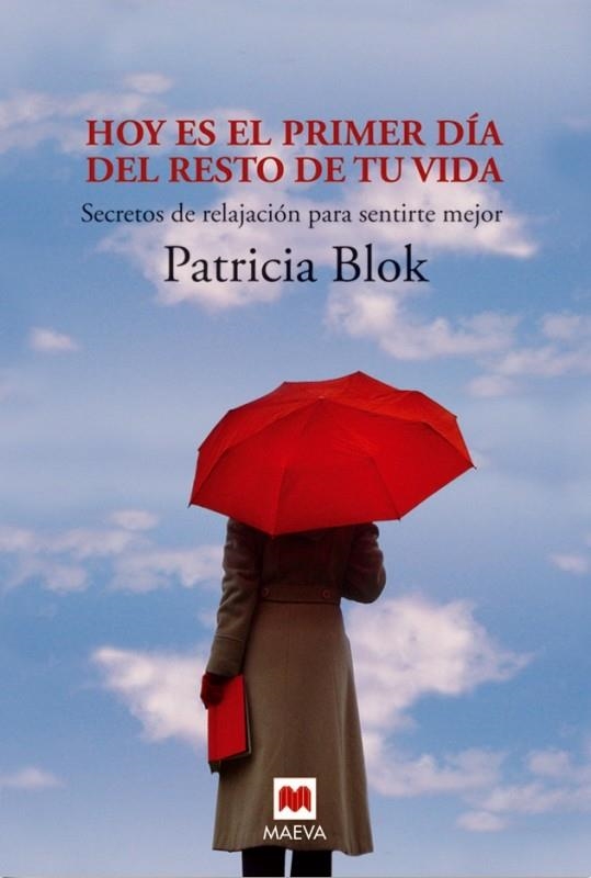 HOY ES EL PRIMER DÍA DEL RESTO DE TU VIDA | 9788492695058 | BLOK, PATRICIA