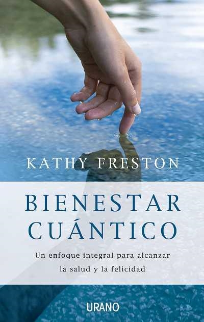 BIENESTAR CUÁNTICO | 9788479537210 | FRESTON, KATHY