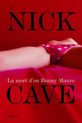 LA MORT DE BUNNY MUNRO | 9788497874229 | NICK CAVE