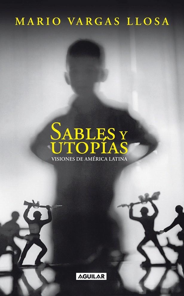 SABLES Y UTOPÍAS | 9788403100787 | VARGAS LLOSA, MARIO