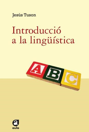 INTRODUCCIÓ A LA LINGÜÍSTICA | 9788492672165 | JESÚS TUSÓN