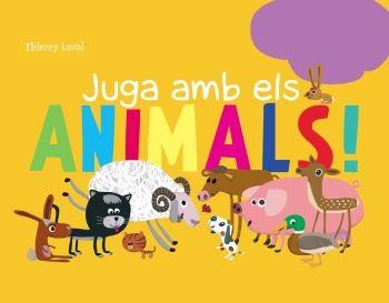 JUGA AMB ELS ANIMALS | 9788492671014 | DIVERSOS AUTORS