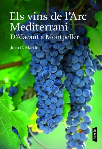 ELS VINS DE L'ARC MEDITERRANI | 9788498090659 | JUAN CLOTALDO MARTIN MARTÍNEZ