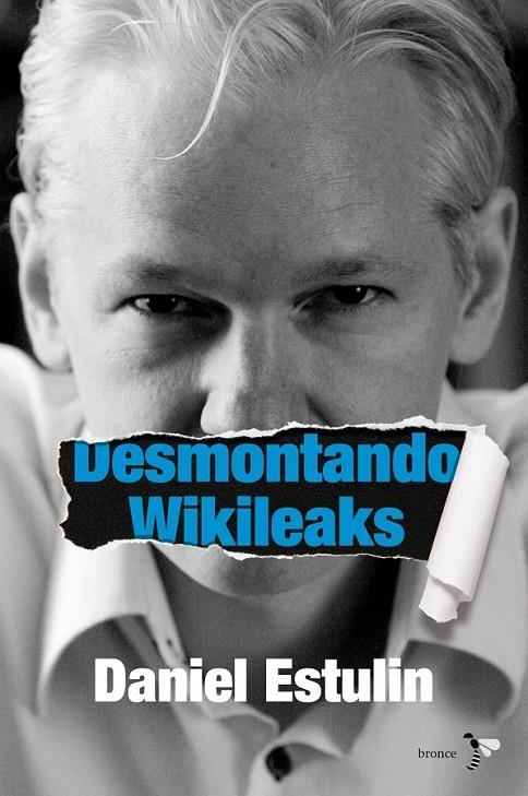 DESMONTANDO WIKILEAKS | 9788484531937 | DANIEL ESTULIN