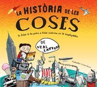 LA HISTORIA DE LES COSES | 9788498675351 | LAYTON , NEAL