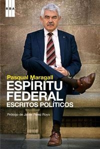 ESPÍRITU FEDERAL. ESCRITOS POLÍTICOS | 9788498676549 | MARAGALL MIRA, PASQUAL