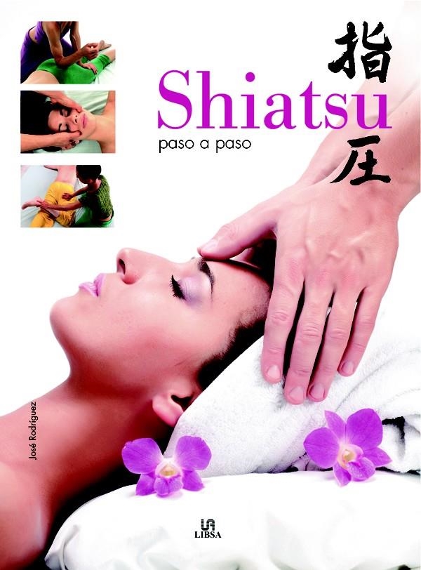 SHIATSU PASO A PASO | 9788466217248 | RODRÍGUEZ, JOSÉ