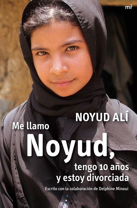 ME LLAMO NOYUD, TENGO 10 AÑOS Y ESTOY DIVORCIADA | 9788427035768 | NOYUD ALÍ