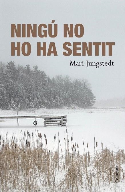 NINGÚ NO HO HA SENTIT | 9788466411103 | MARI JUNGSTEDT