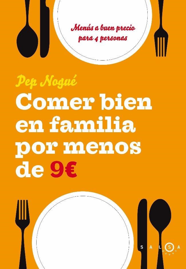 COMER BIEN EN FAMILIA POR 9 EUROS AL DÍA | 9788496599482